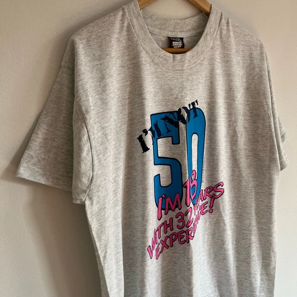 Vintage 1989 T-Shirt / Im Not 50 Im 18 With 32 Years Experience / XL - Picture 3 of 9